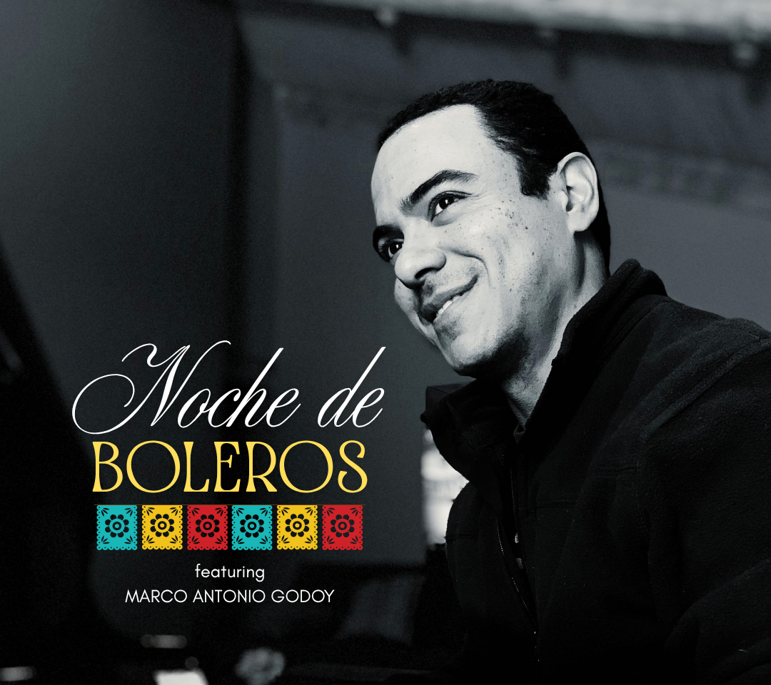 “Noche de Boleros” ft. Marco Antonio Godoy